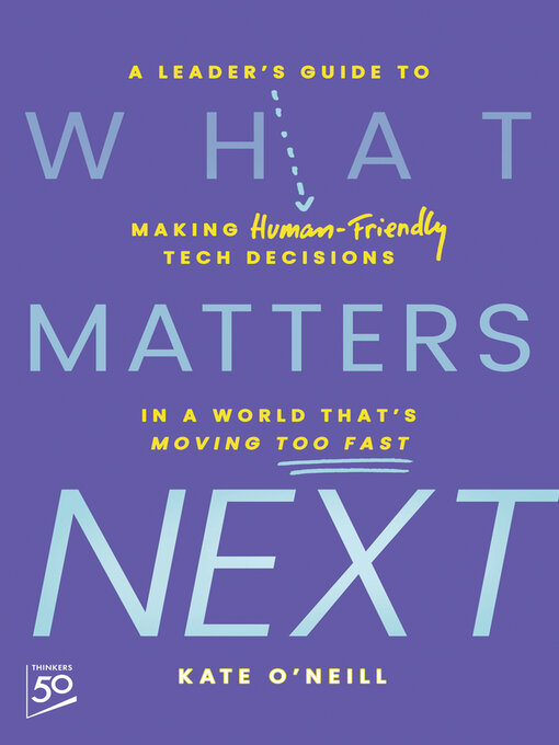 Title details for What Matters Next by Kate O'Neill - Available